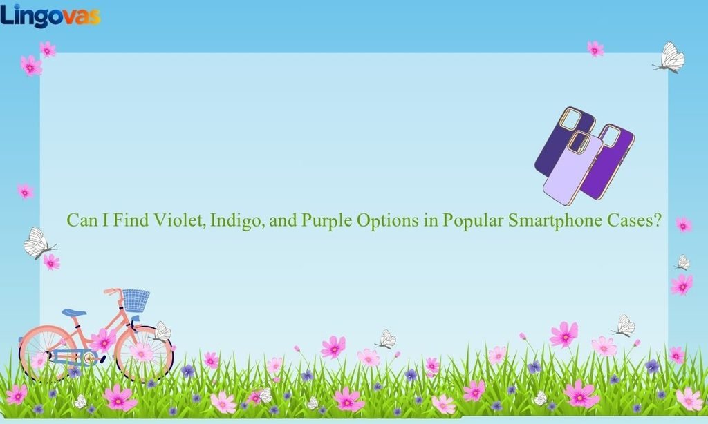 Can I Find Violet, Indigo, and Purple Options in Popular Smartphone Cases