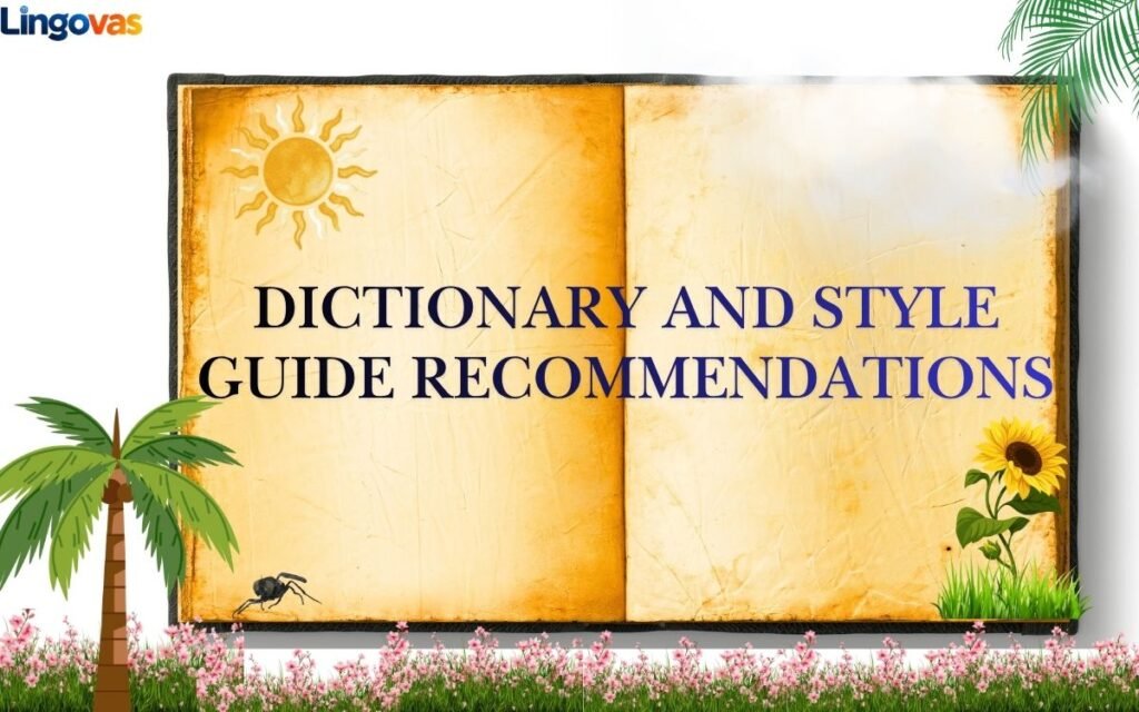 Dictionary and Style Guide Recommendations