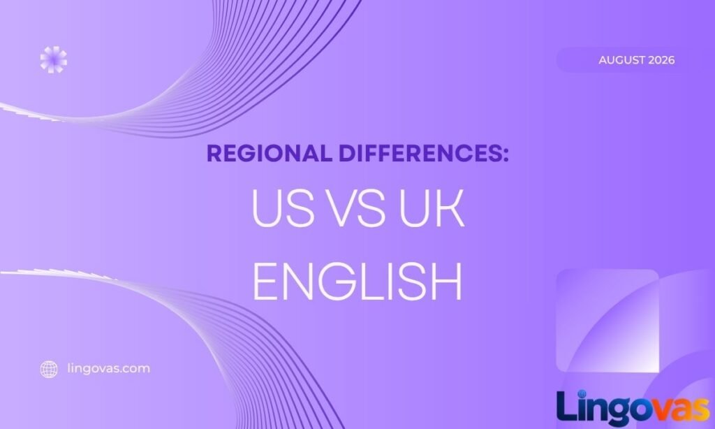 Regional Differences US vs UK English