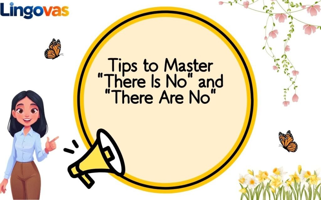 There Is No" and "There Are No"