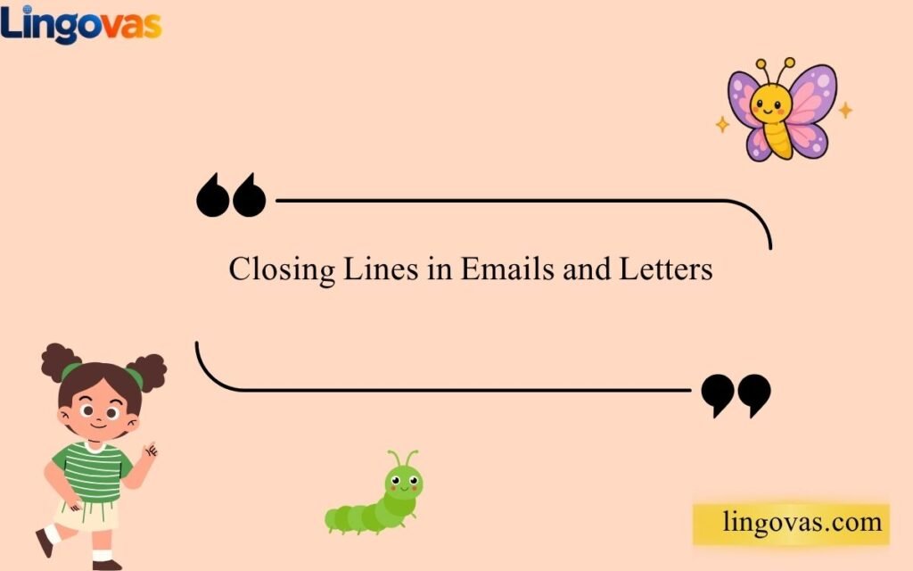 Closing Lines in Emails and Letters