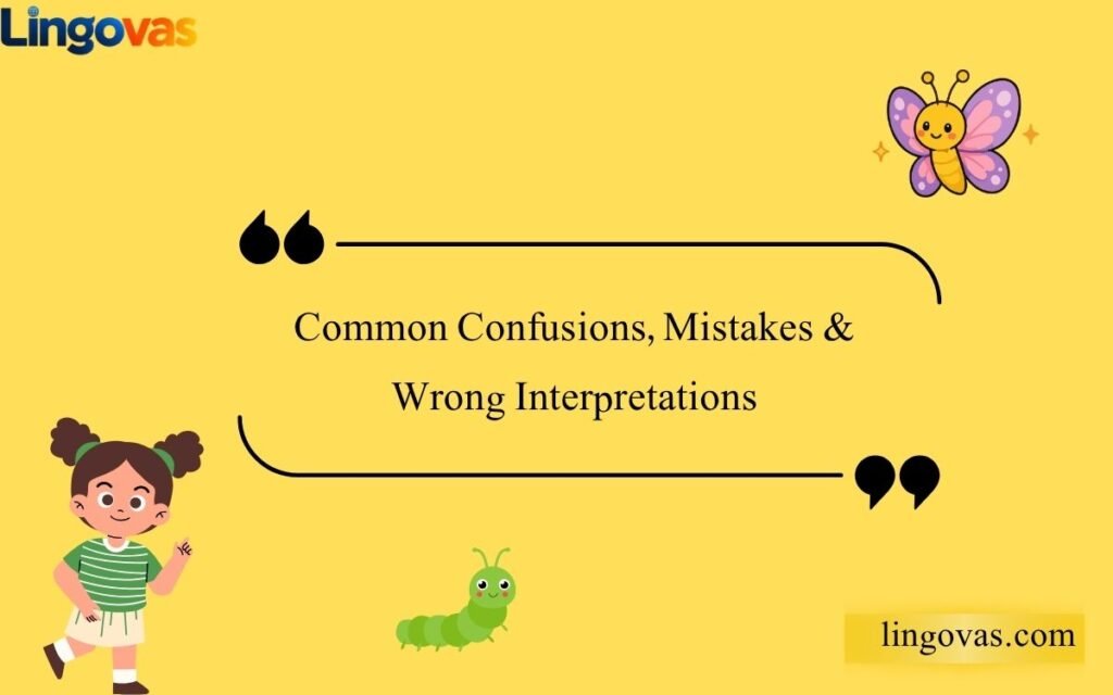 Common Confusions, Mistakes & Wrong Interpretations (2)