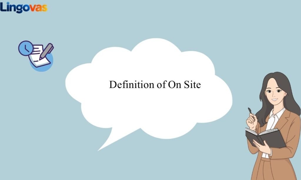 Definition of On Site