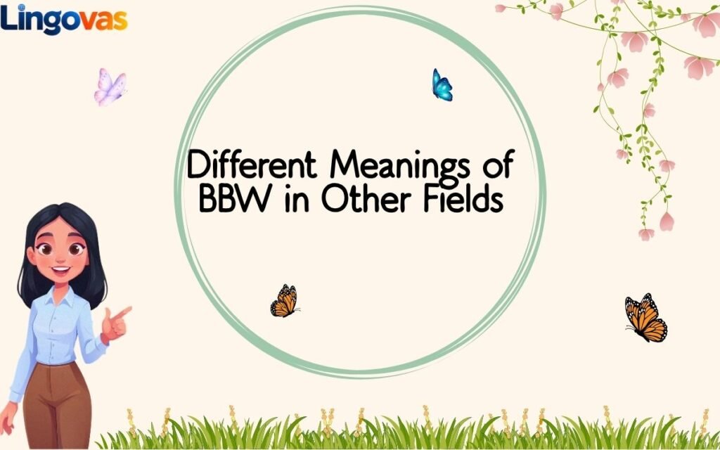Different Meanings of BBW in Other Fields