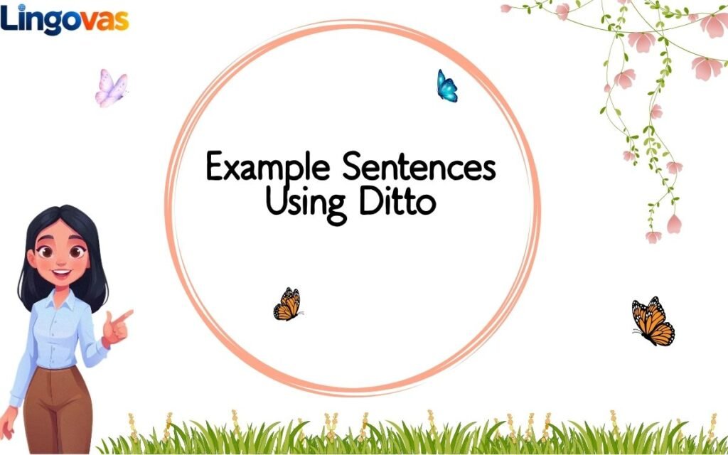 Example Sentences Using Ditto