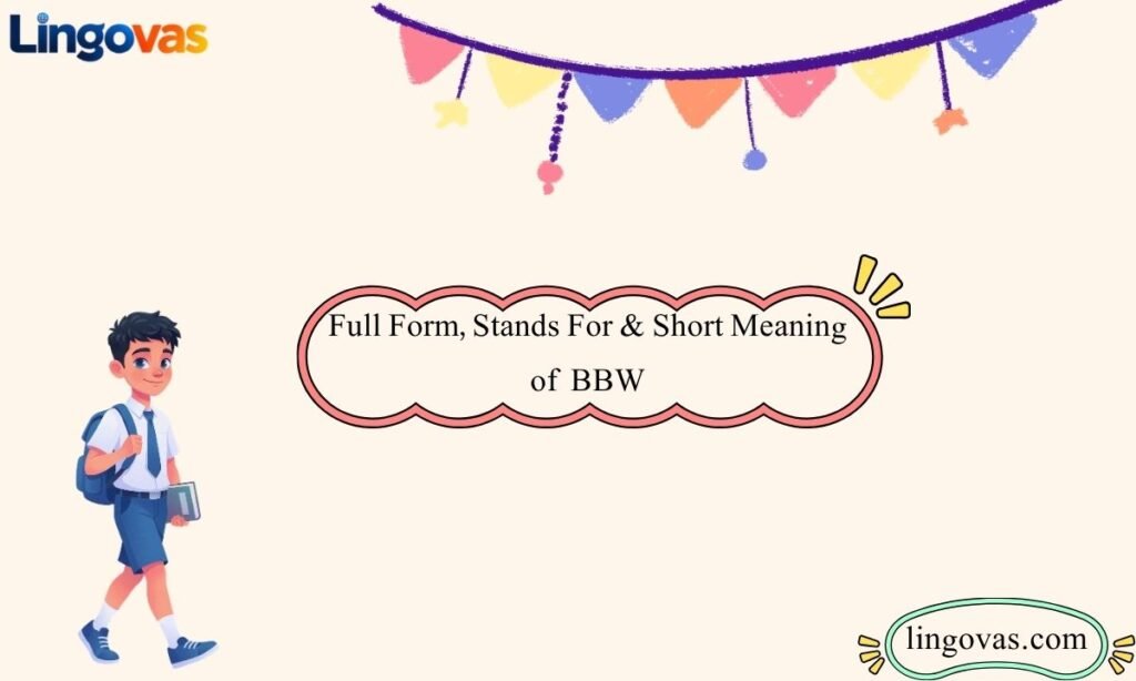 Full Form, Stands For & Short Meaning of BBW