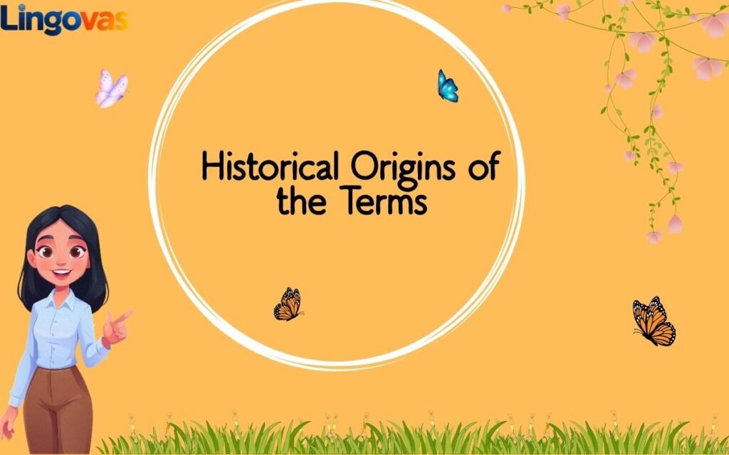 Historical Origins of the Terms