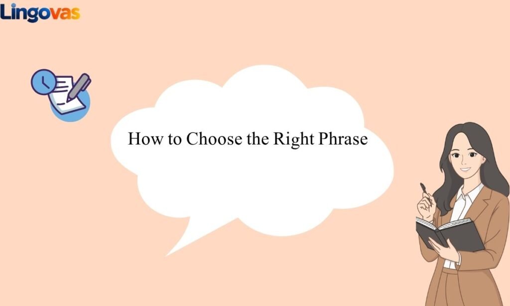 How to Choose the Right Phrase
