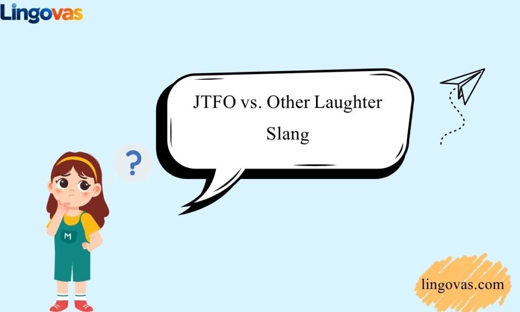JTFO vs. Other Laughter Slang
