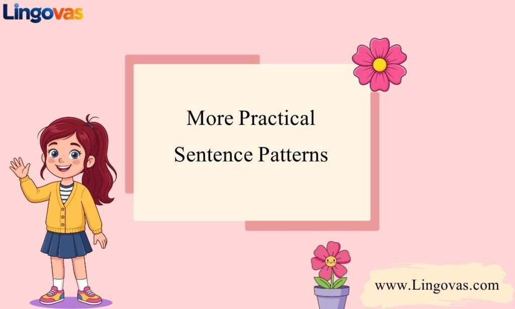 More Practical Sentence Patterns