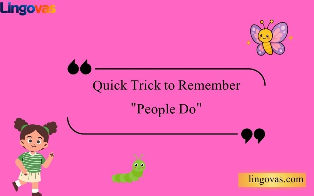 Quick Trick to Remember People Do