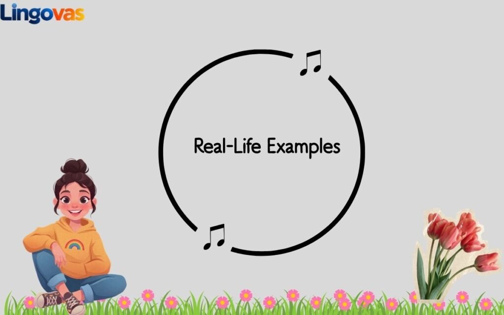 Real-Life Examples