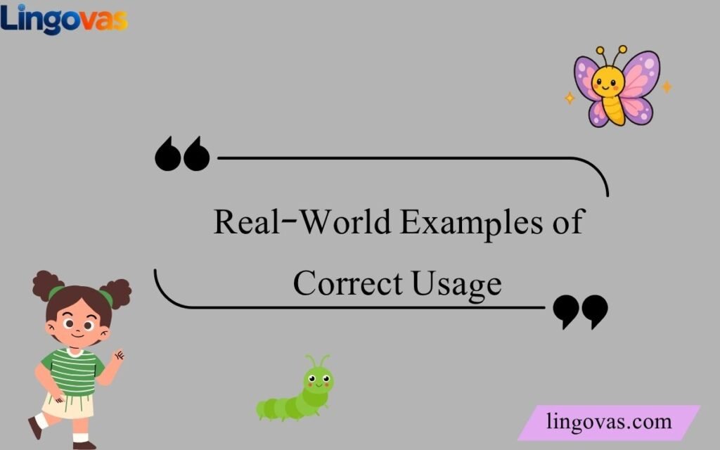 Real-World Examples of Correct Usage