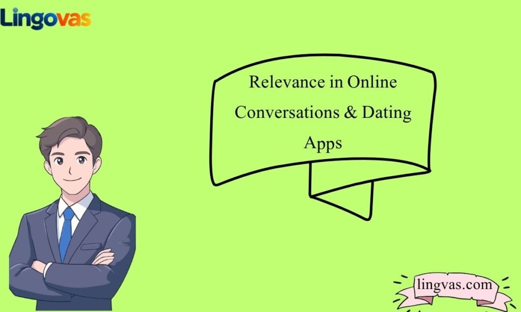 Relevance in Online Conversations & Dating Apps