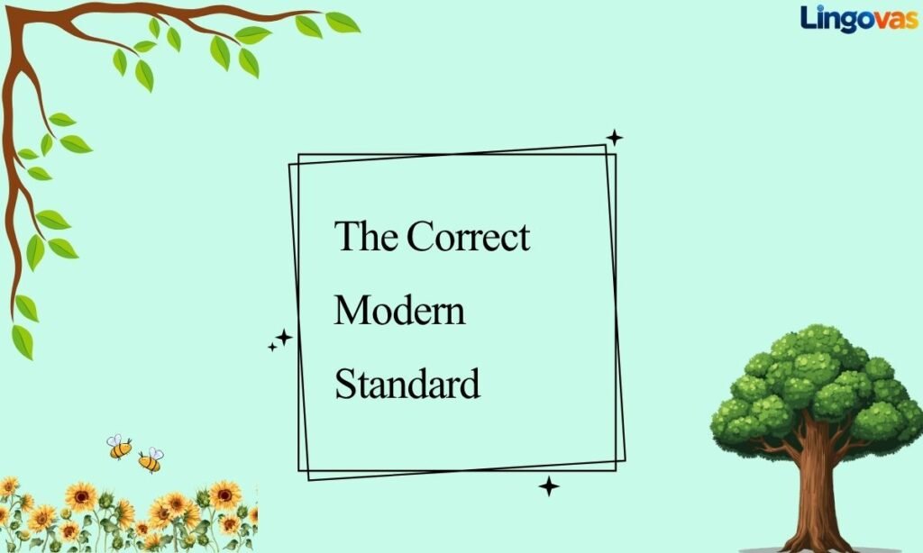 The Correct Modern Standard