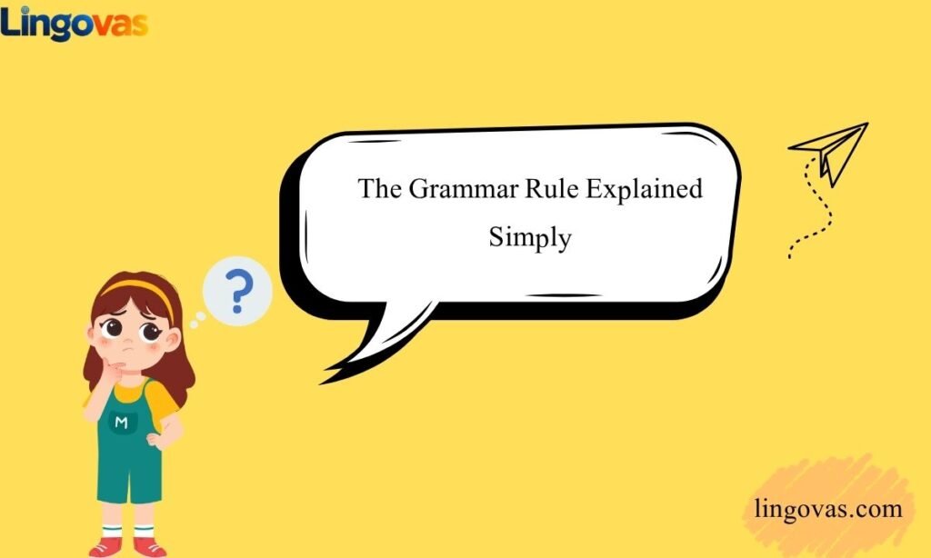 The Grammar Rule Explained Simply