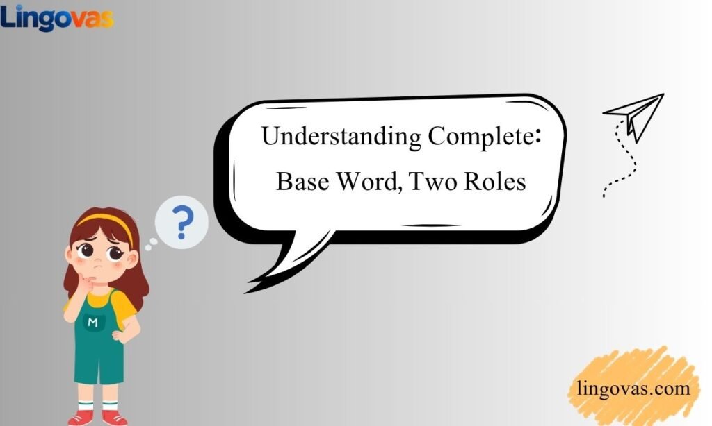 Understanding Complete Base Word, Two Roles