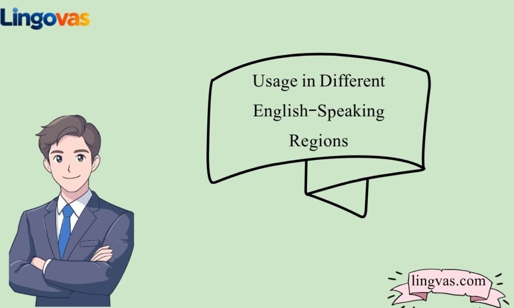 Usage in Different English-Speaking Regions