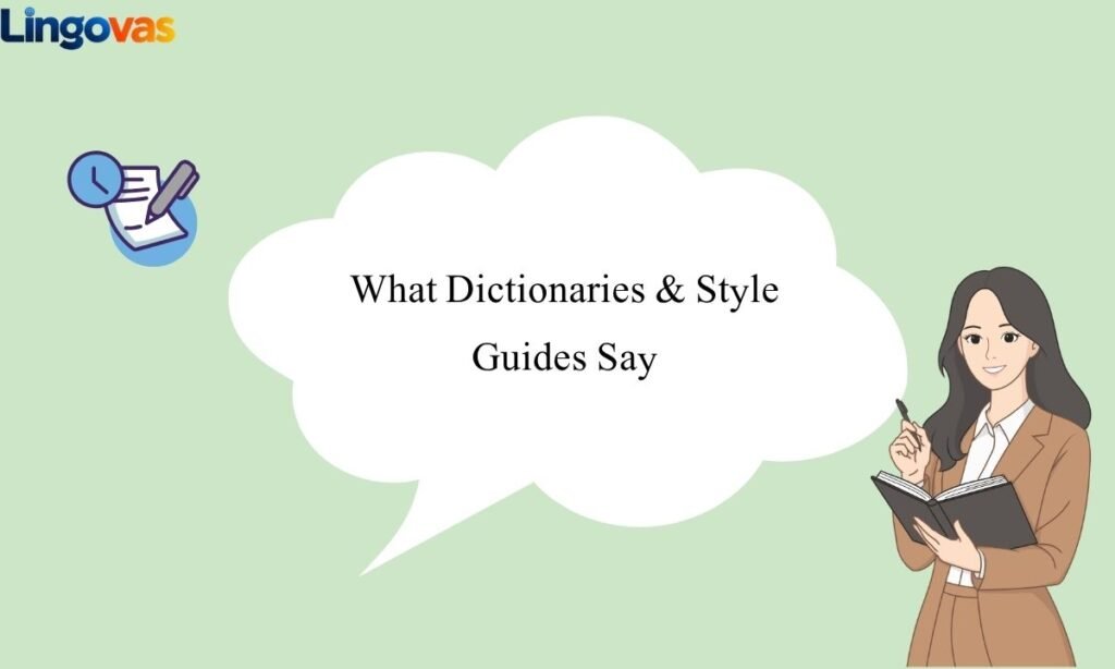 What Dictionaries & Style Guides Say