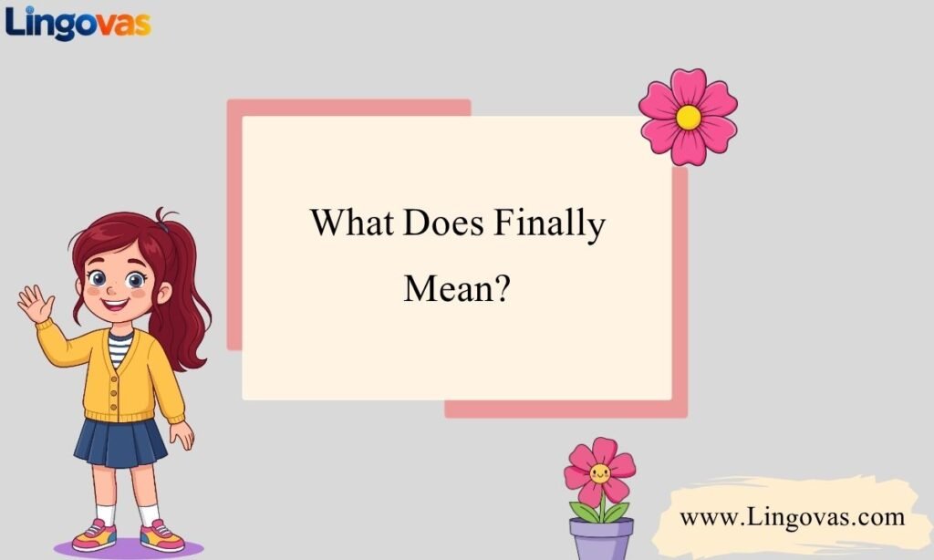 What Does Finally Mean