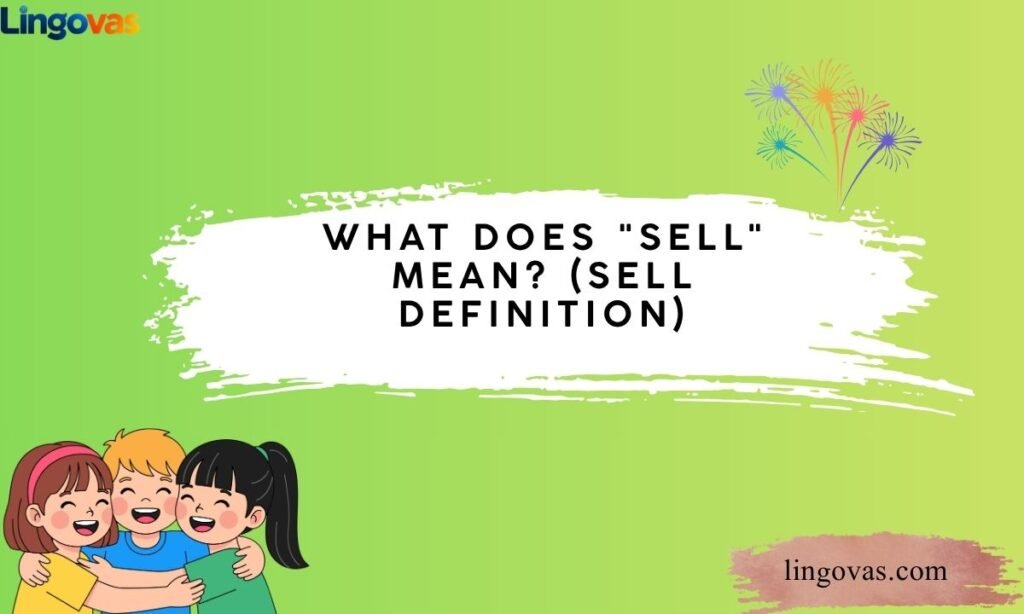 What Does Sell Mean (Sell Definition)