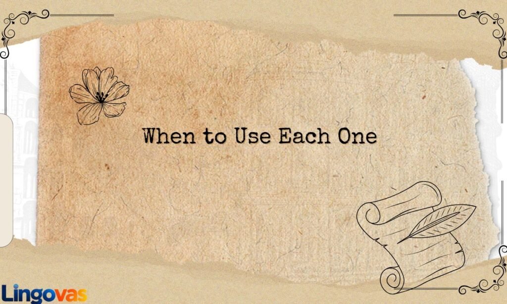 When to Use Each One 