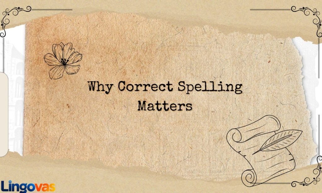 Why Correct Spelling Matters