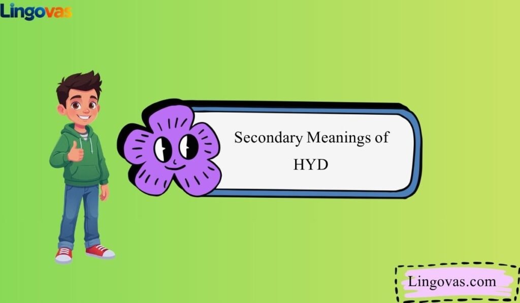 Secondary Meanings of HYD