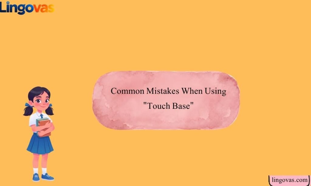Common Mistakes When Using Touch Base