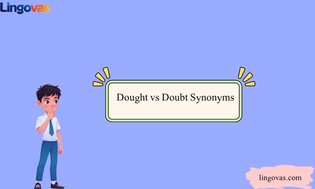 Dought vs Doubt Synonyms