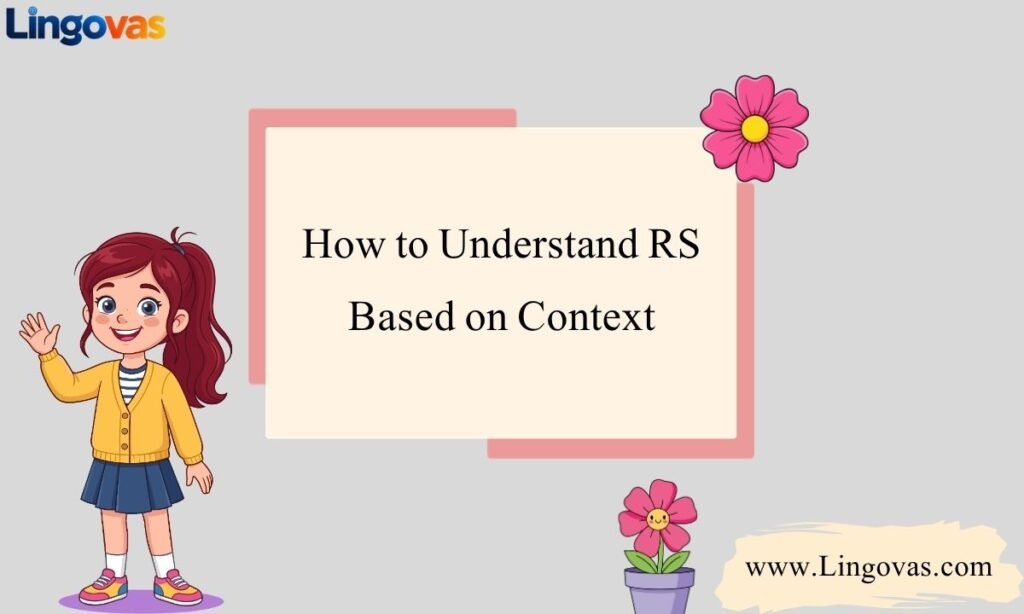 How to Understand RS Based on Context