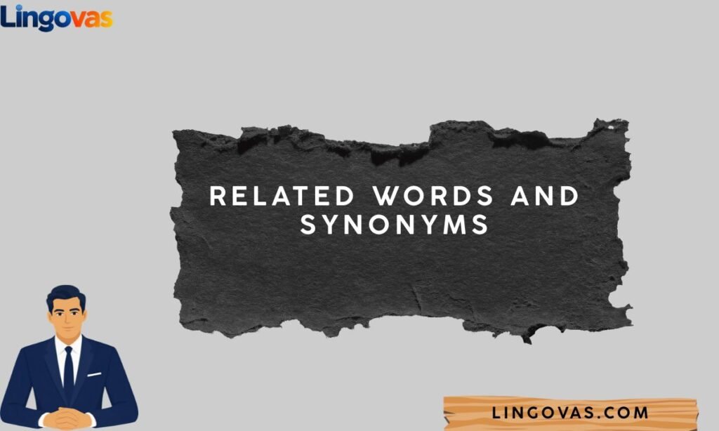 Related Words and Synonyms