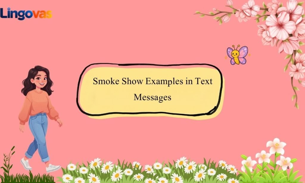 Smoke Show Examples in Text Messages
