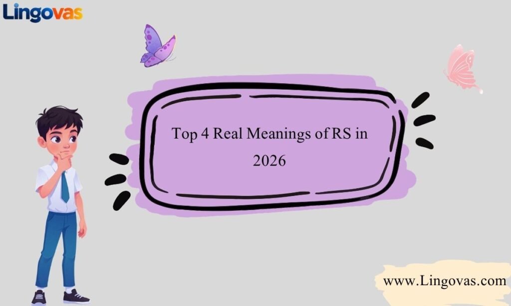 Top 4 Real Meanings of RS in 2026