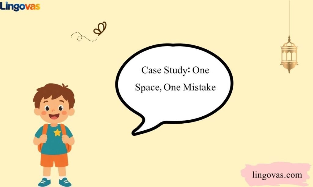 Case Study: One Space, One Mistake