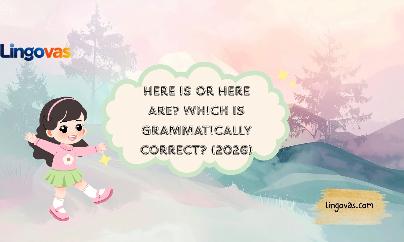 Here Is or Here Are? Which Is Grammatically Correct? (2026)