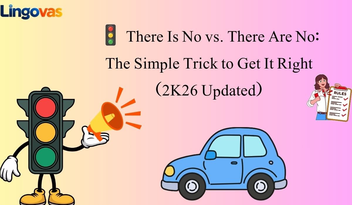 🚦 There Is No vs. There Are No: The Simple Trick to Get It Right (2K26 Updated)