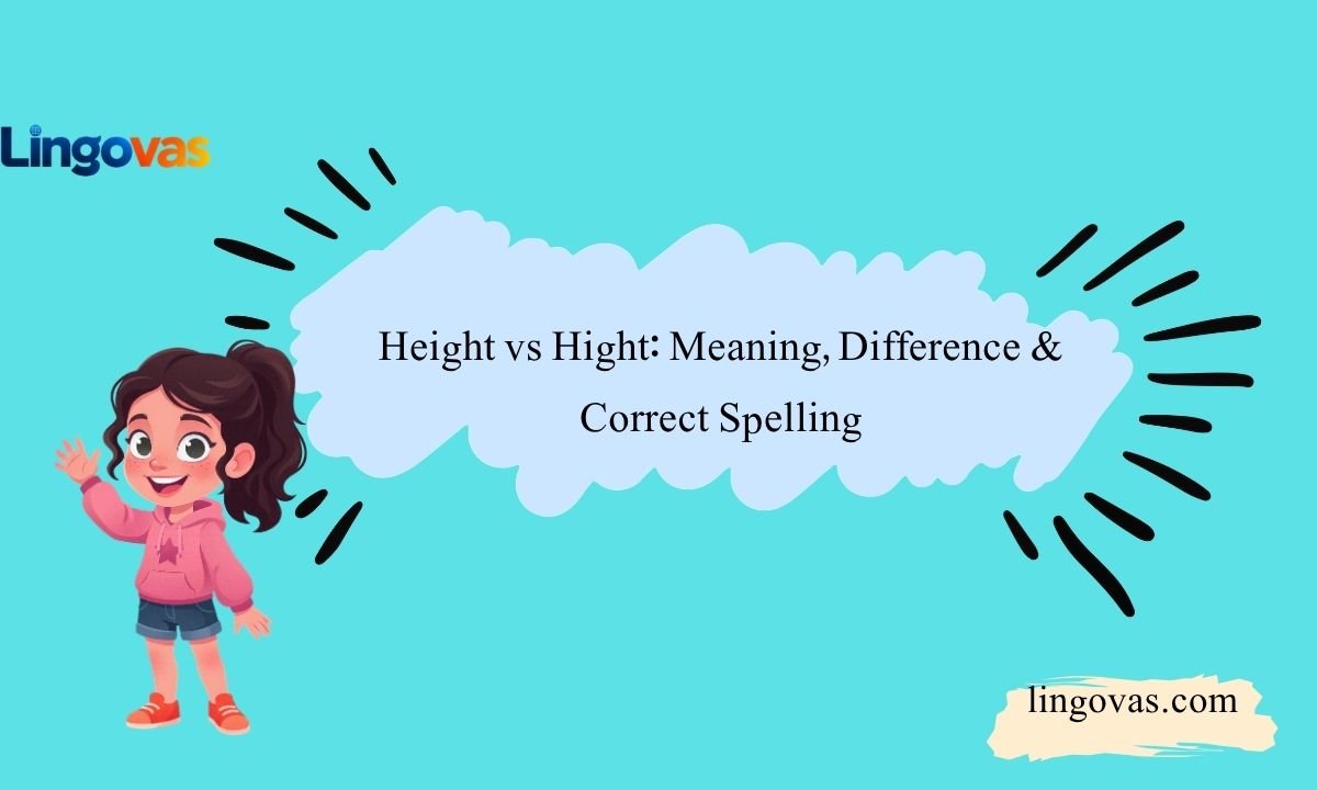 Height vs Hight: Meaning, Difference & Correct Spelling 