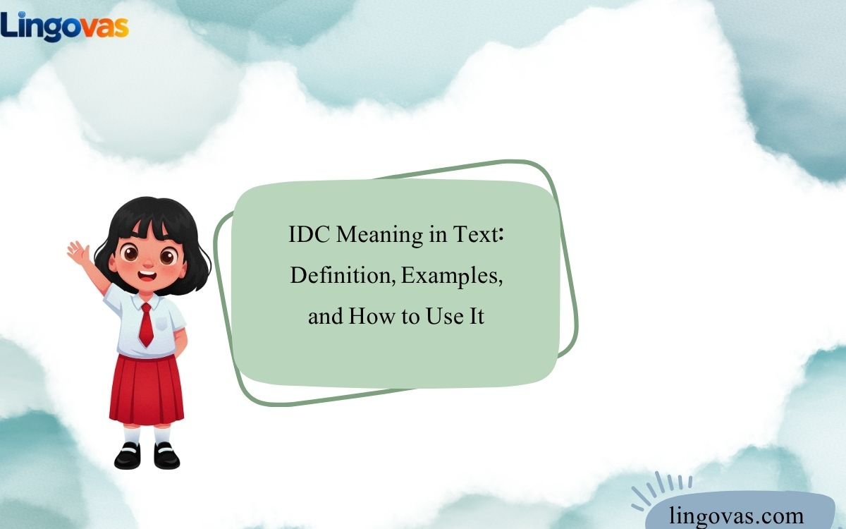 IDC Meaning in Text: Definition, Examples, and How to Use It