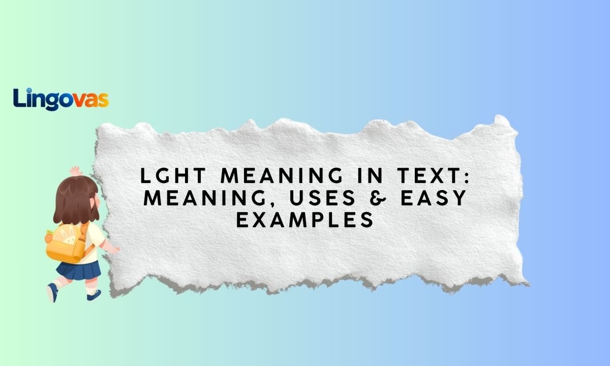 Lght Meaning in Text: Meaning, Uses & Easy Examples