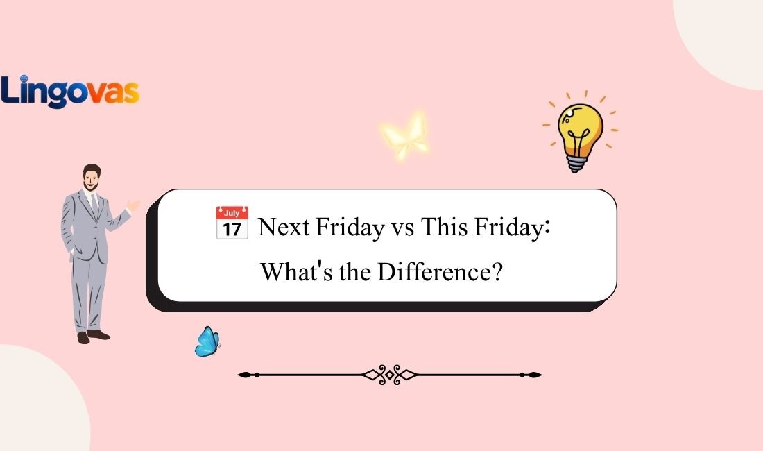 📅 Next Friday vs This Friday: What’s the Difference?