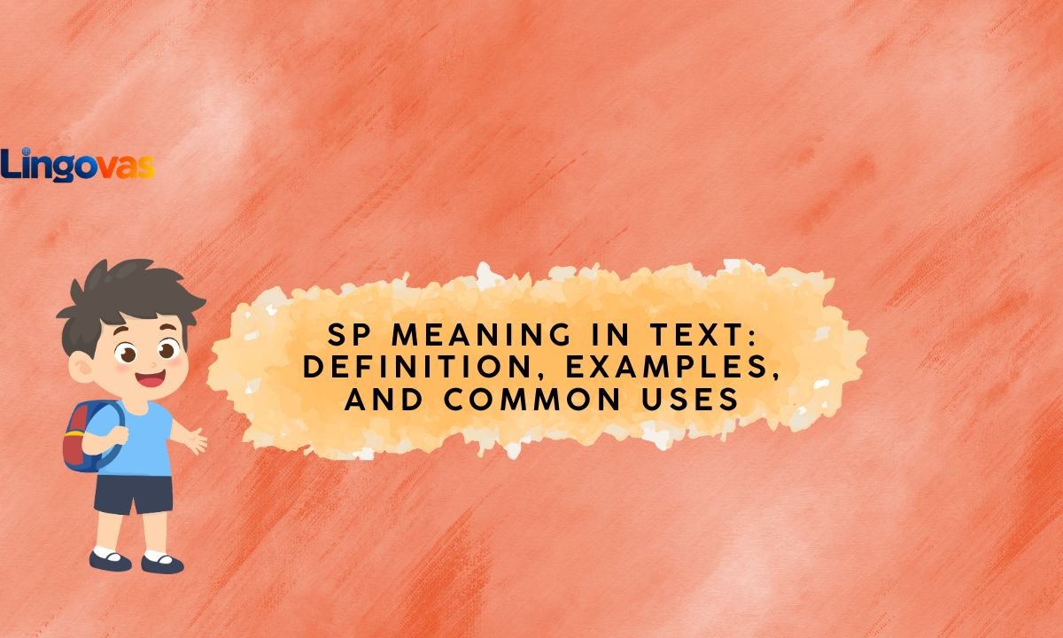 SP Meaning in Text: Definition, Examples, and Common Uses