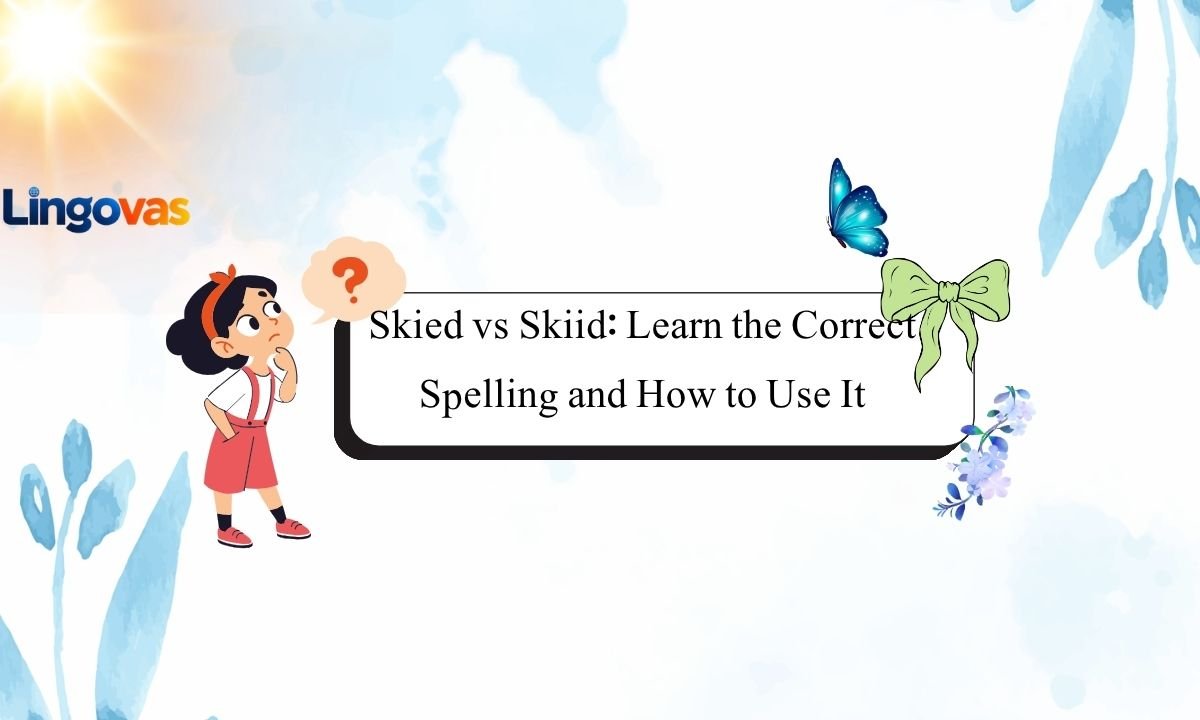 Skied vs Skiid: Learn the Correct Spelling and How to Use It