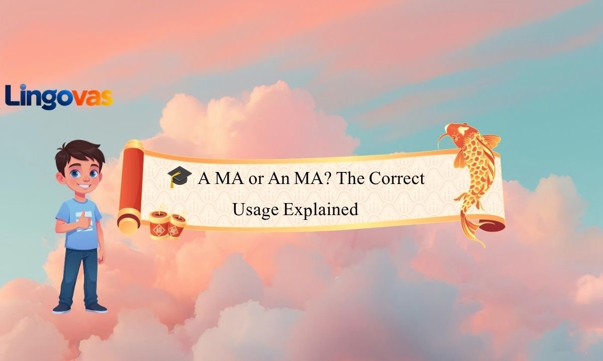 🎓 A MA or An MA? The Correct Usage Explained