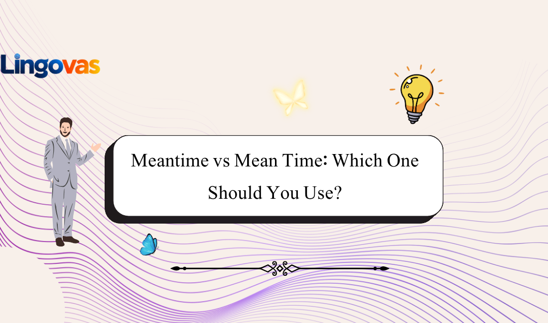 Meantime vs Mean Time: Which One Should You Use?